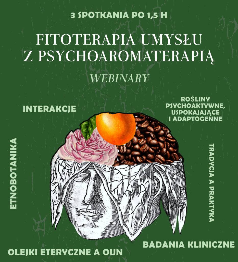 Webinary Fitoterapia umysłu z psychoaromaterapią: terapie komplementarne chorób układu nerwowego i psychicznych | Marika Zapór & Aleksander K. Smakosz